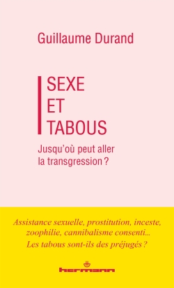 Sexe et Tabous Jusqu'où peut aller la transgression ?