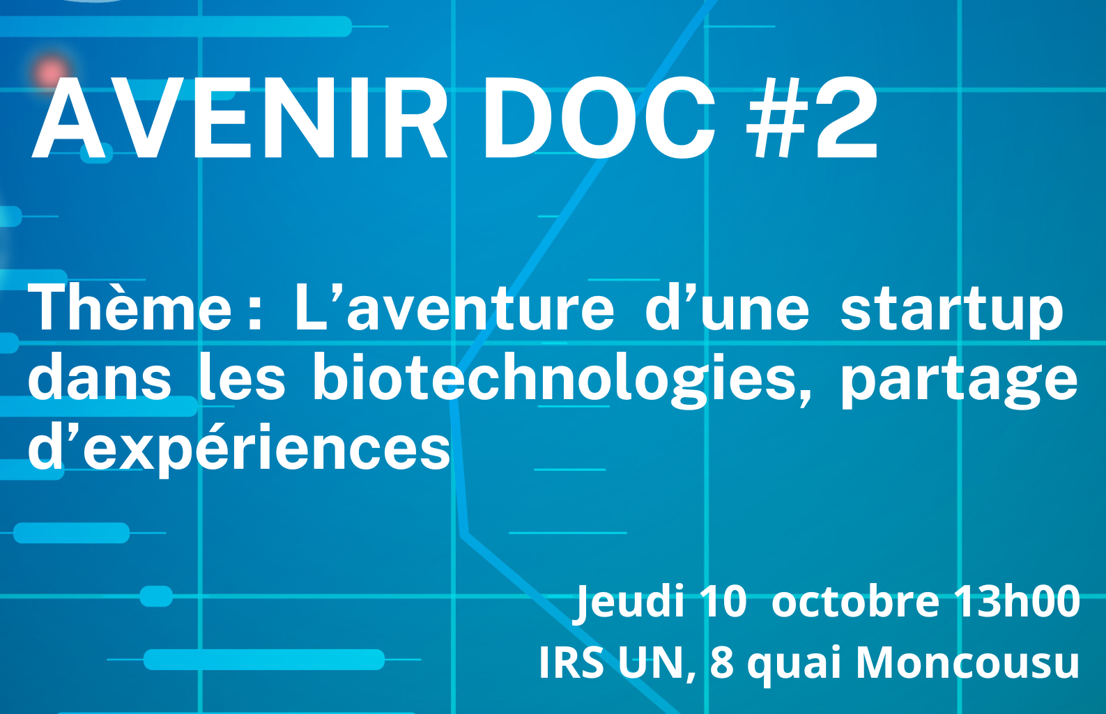 Avenir Doc #2 : L'aventure d'une startup dans les biotechnologies, partage d'expériences